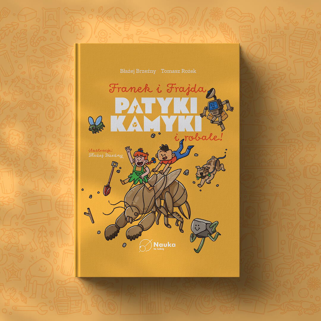 Franek i Frajda. PATYKI, KAMYKI I ROBALE | książka | Błażej Brzeźny, Tomasz Rożek